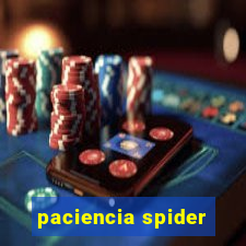 paciencia spider